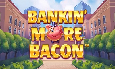 Bankin More Bacon