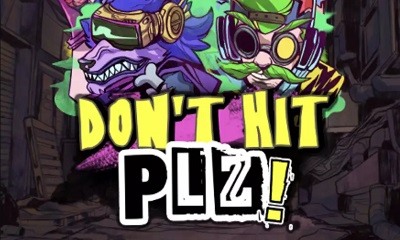 Don?t Hit PLZ!