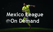 Mexico League On Demand