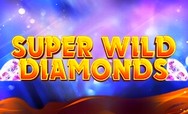 Super Wild Diamonds